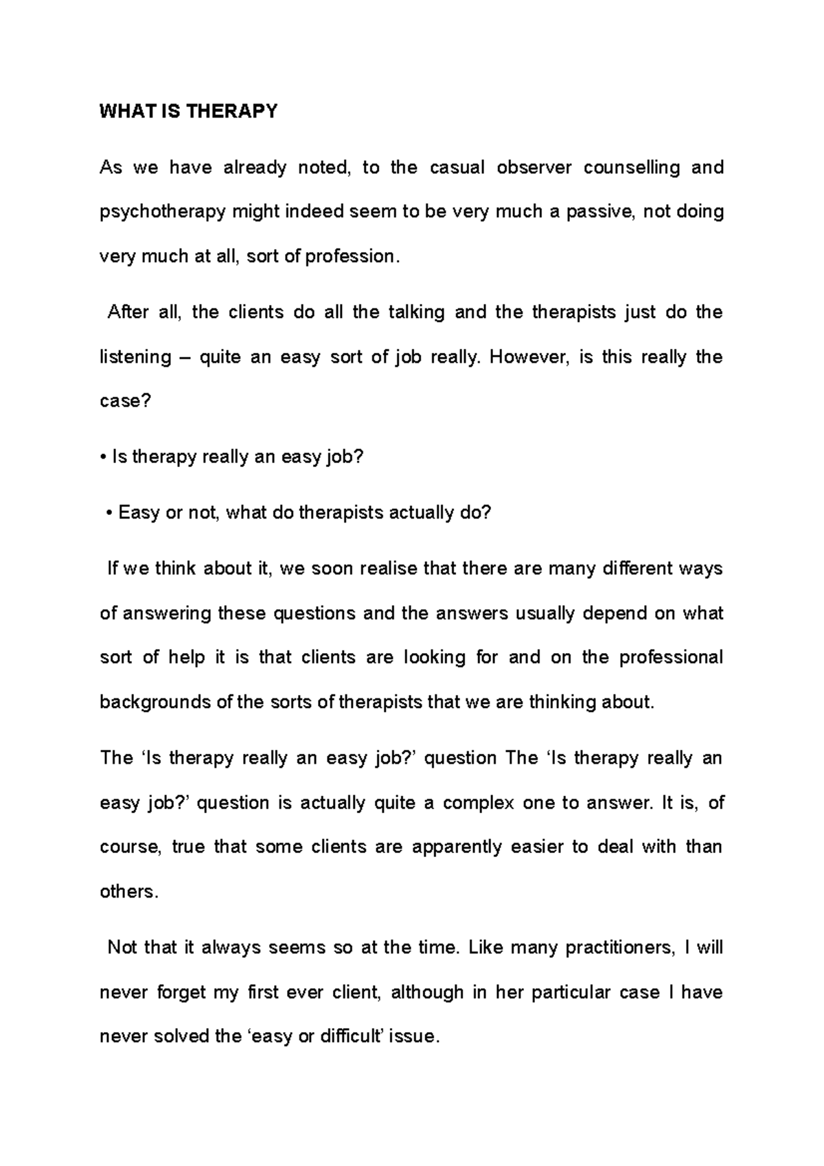 WHAT IS Therapy WHAT IS THERAPY As we have already noted, to the