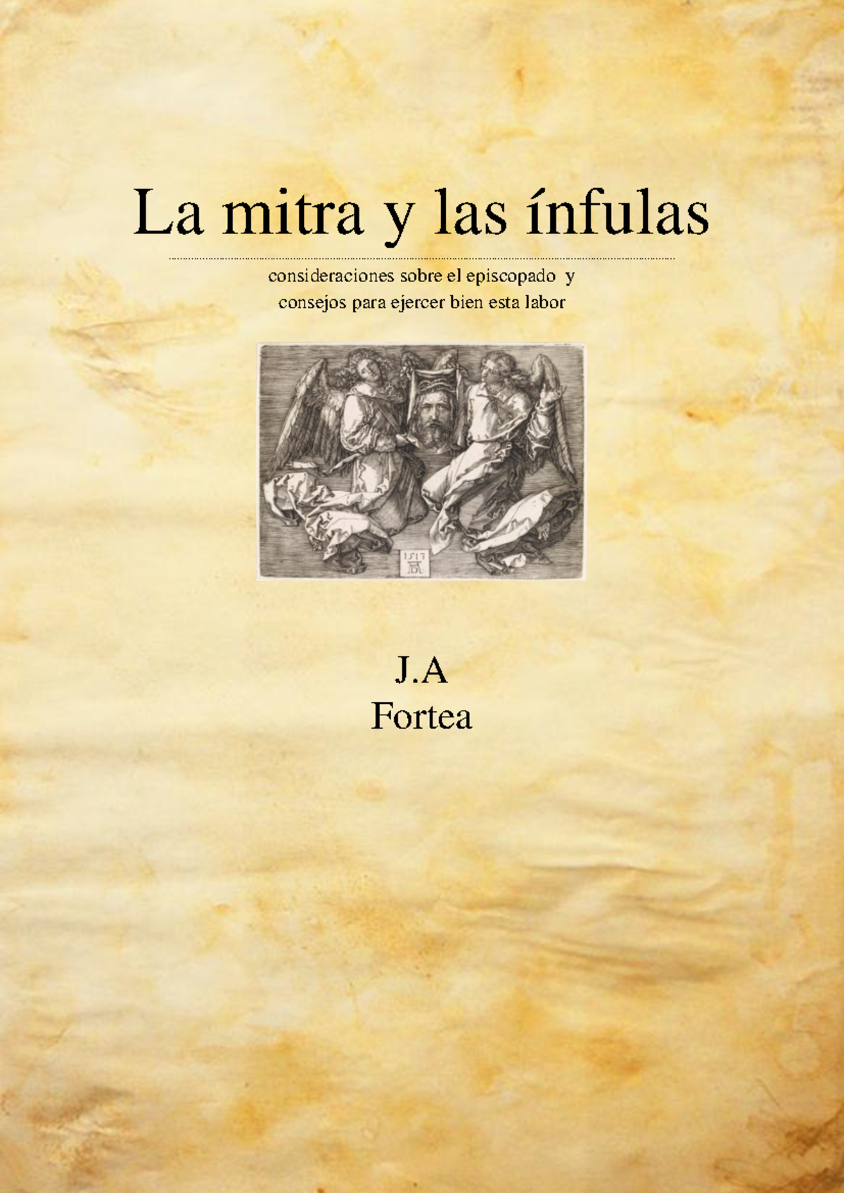 [El Episcopado] La Mitra y las Ínfulas - Padre José Antonio Fortea ...