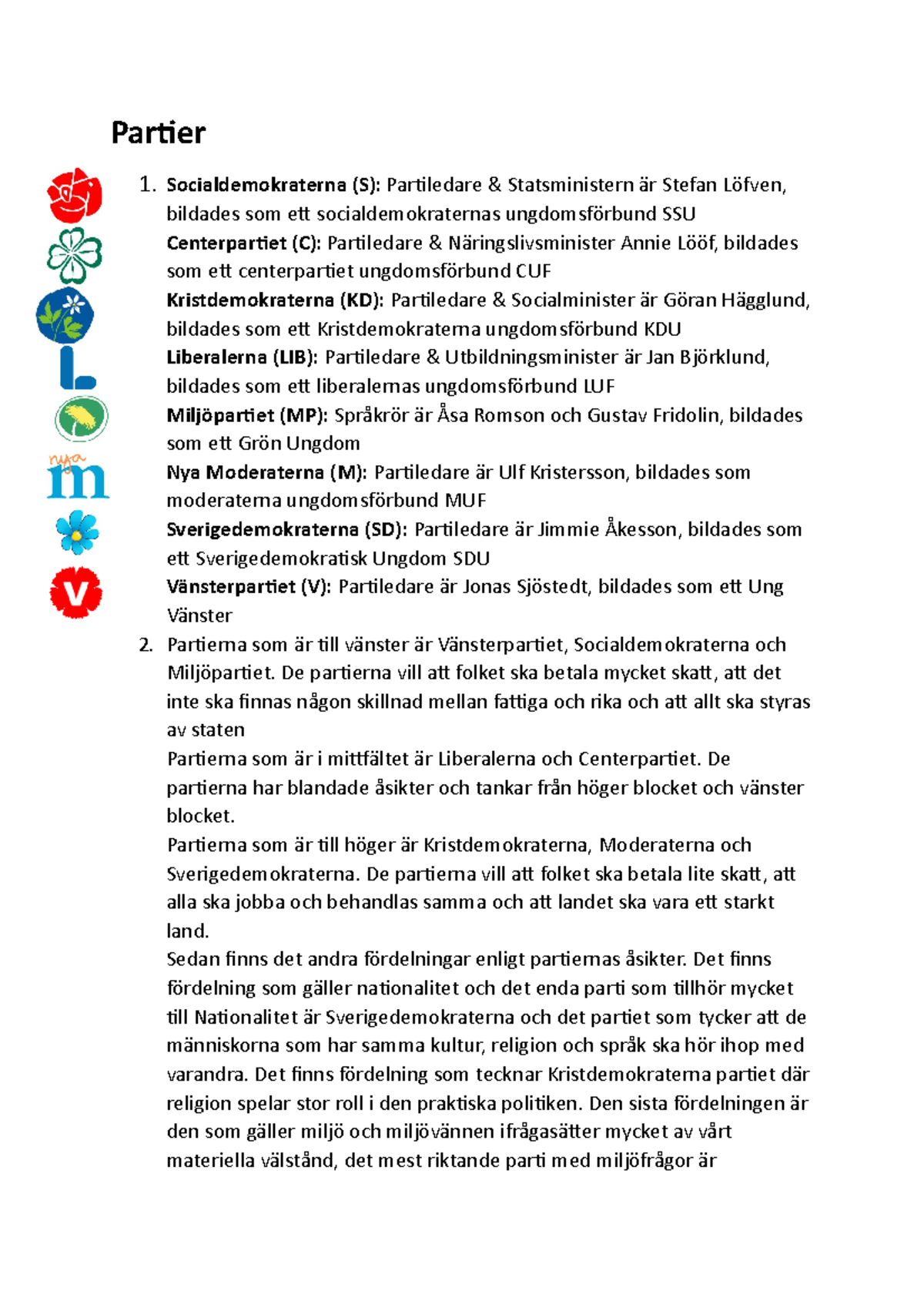 Partier - Partier 1. Socialdemokraterna (S): Partiledare ...