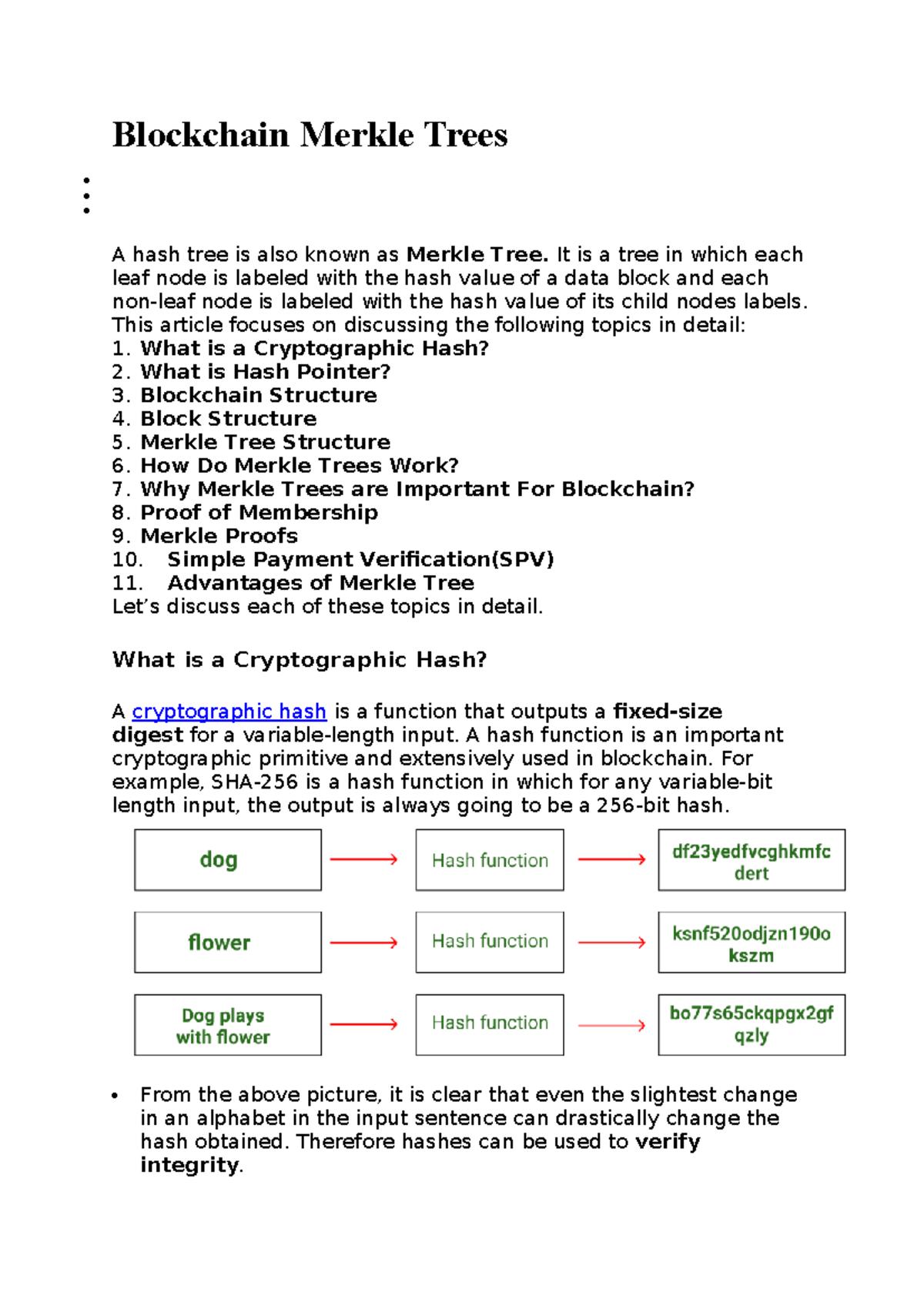 Blockchain Merkle Trees Blockchain Merkle Trees A hash tree is also