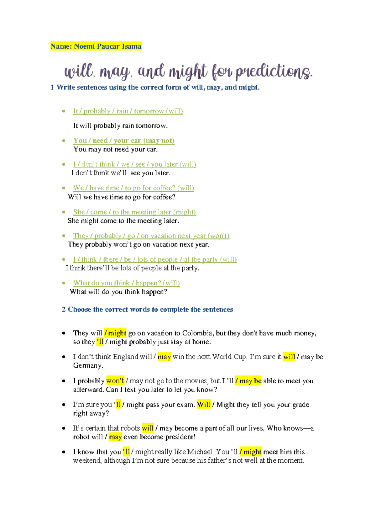 Grammar practice - Name: Noemi Paucar Isama 1 Write sentences using the ...