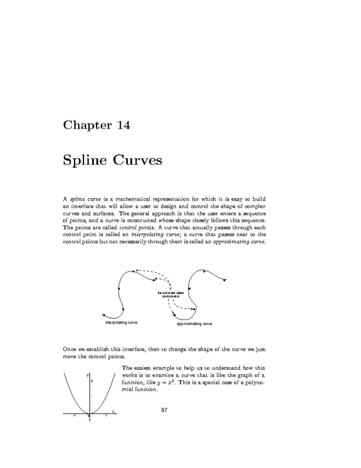 Splines notes Chapter 14 Spline Curves A spline curve is a