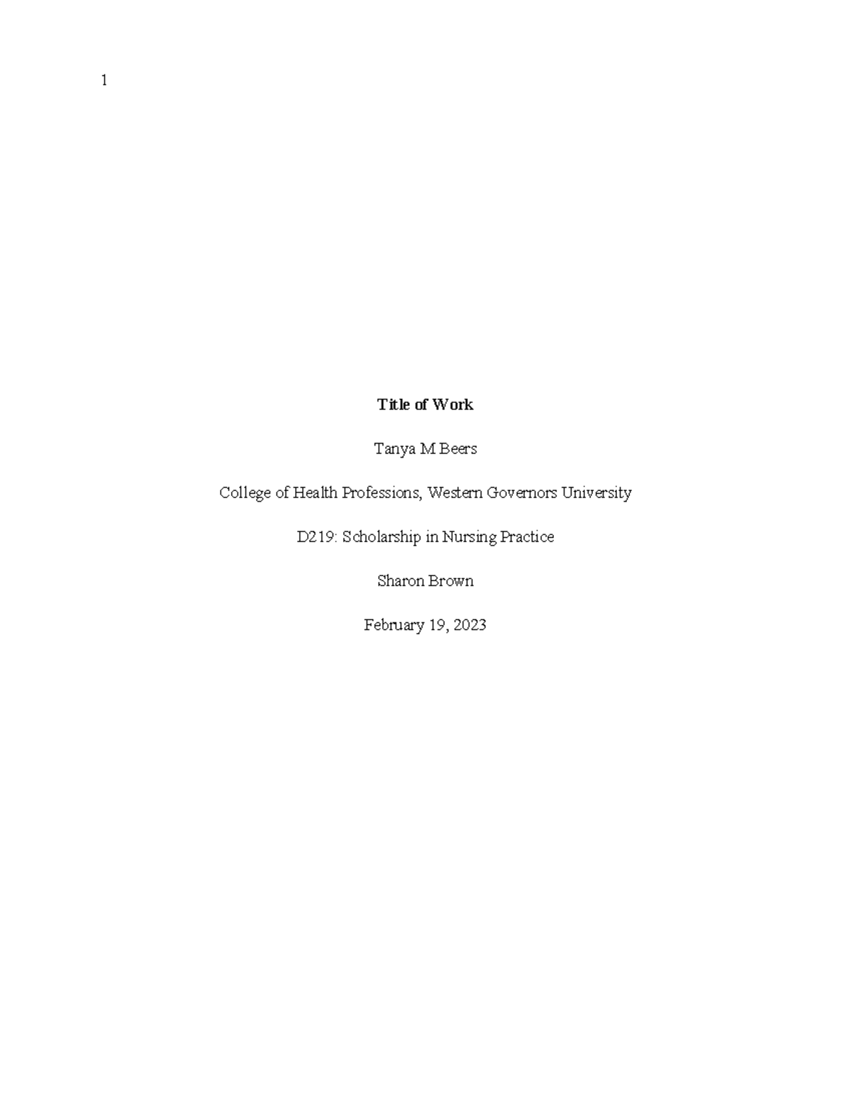 D219 - Task 1 attempt 2 - D219 - Title of Work Tanya M Beers College of ...