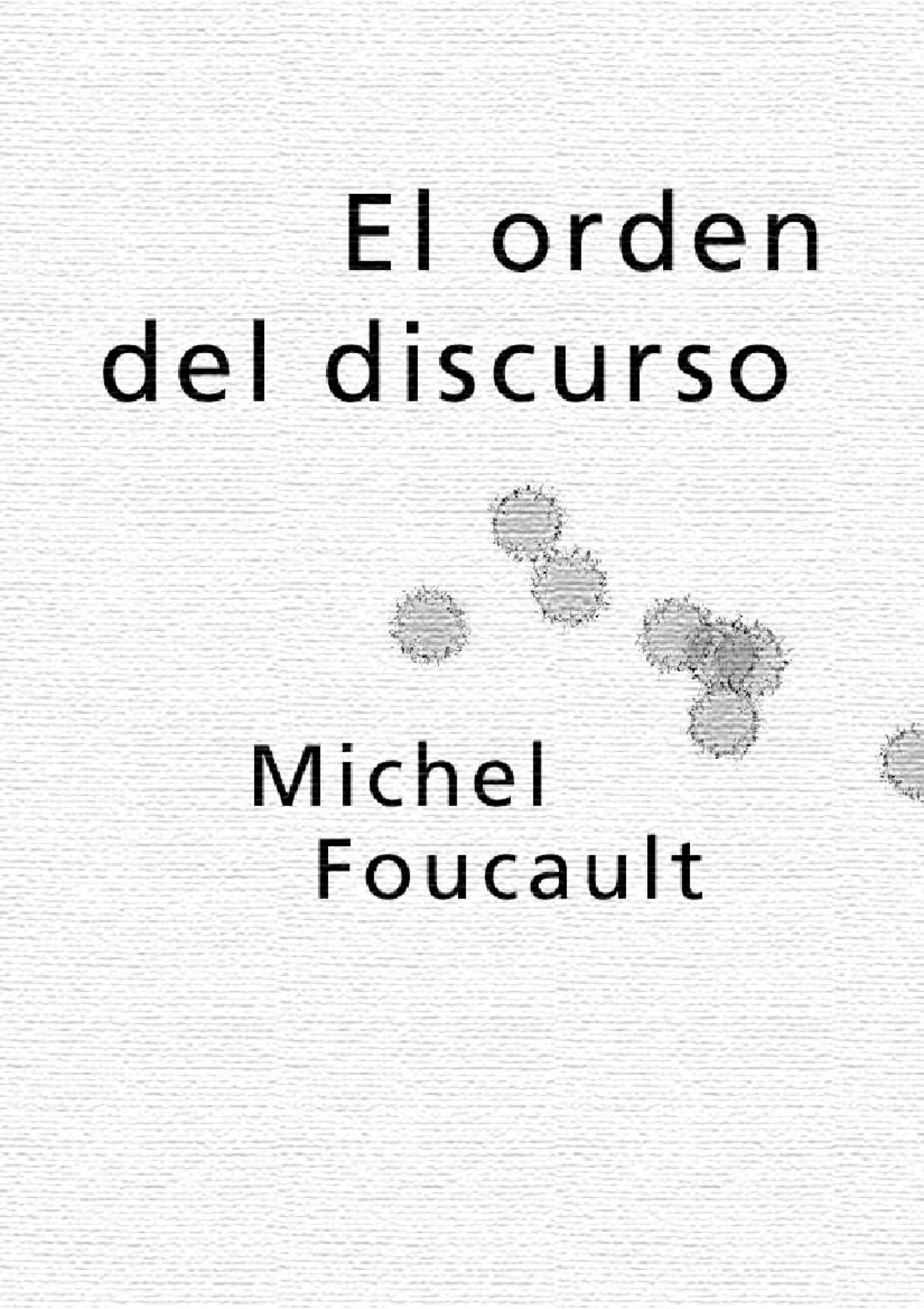 Foucault, Michel - El orden del discurso - El orden del discurso Michel ...