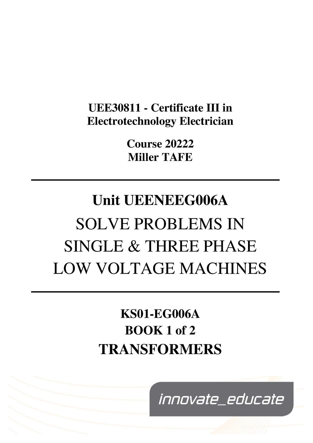 Ueeneeg 006A-ACMachines Transformers - UEE30811 - Certificate III In ...