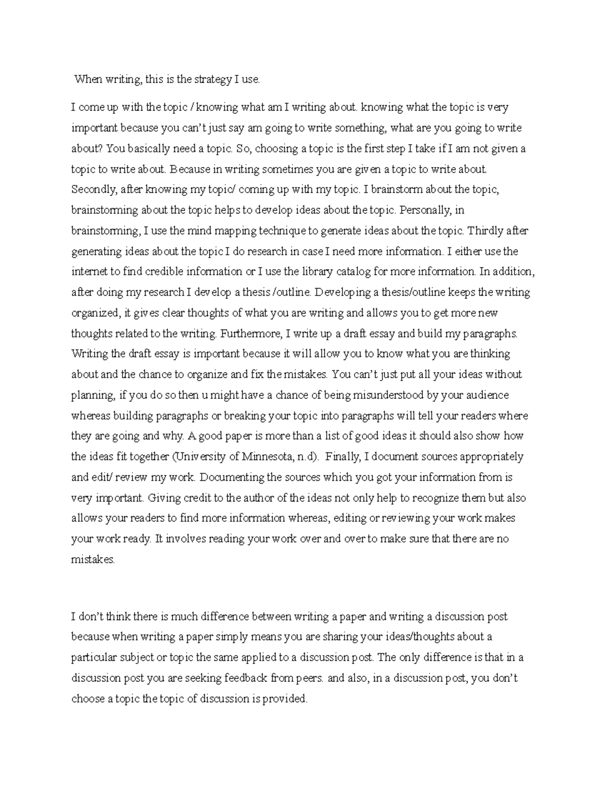 Discussion assignment 2 - When writing, this is the strategy I use. I ...