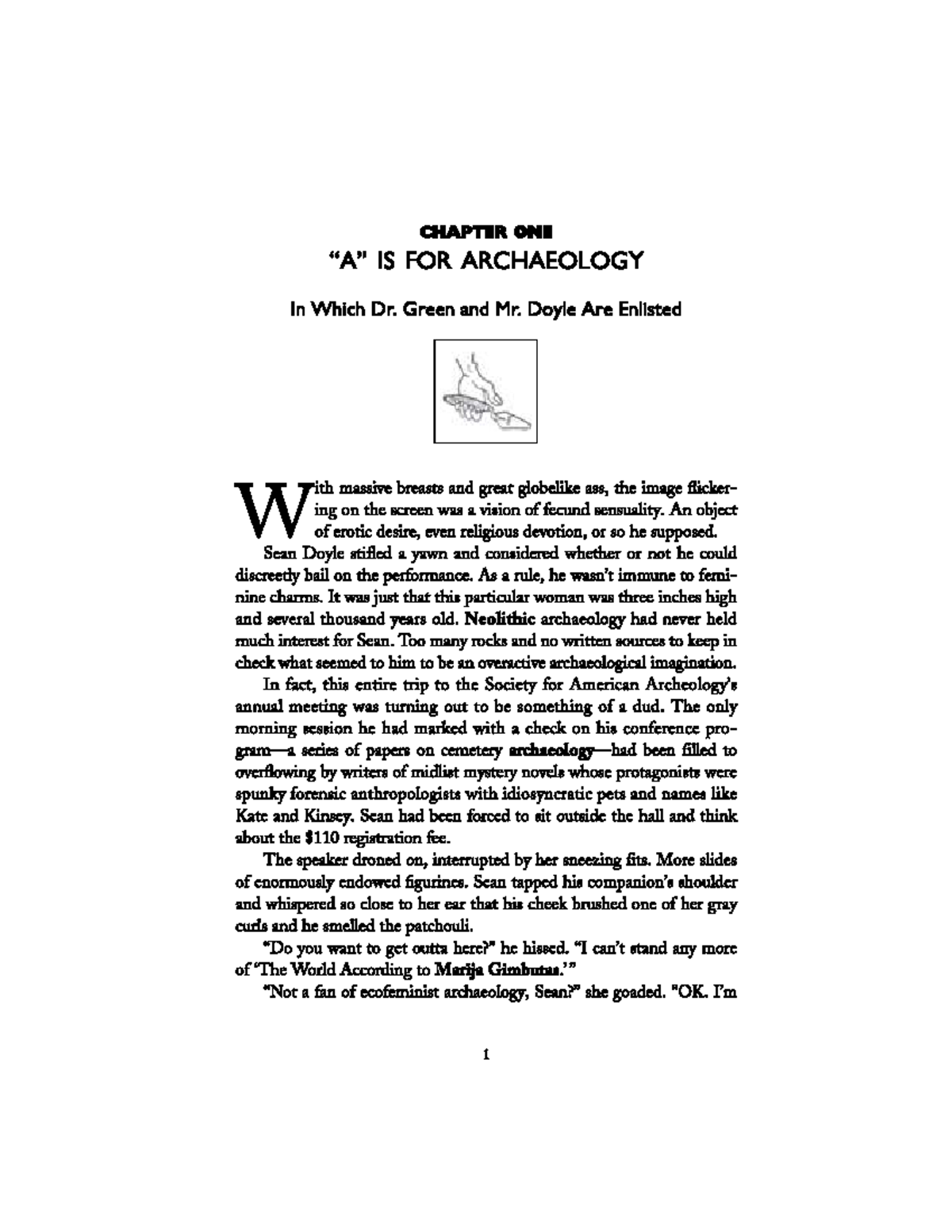 Chapters 1 and 2 - CHAPTER ONE IS FOR ARCHAEOLOGY In Which Dr. Green ...