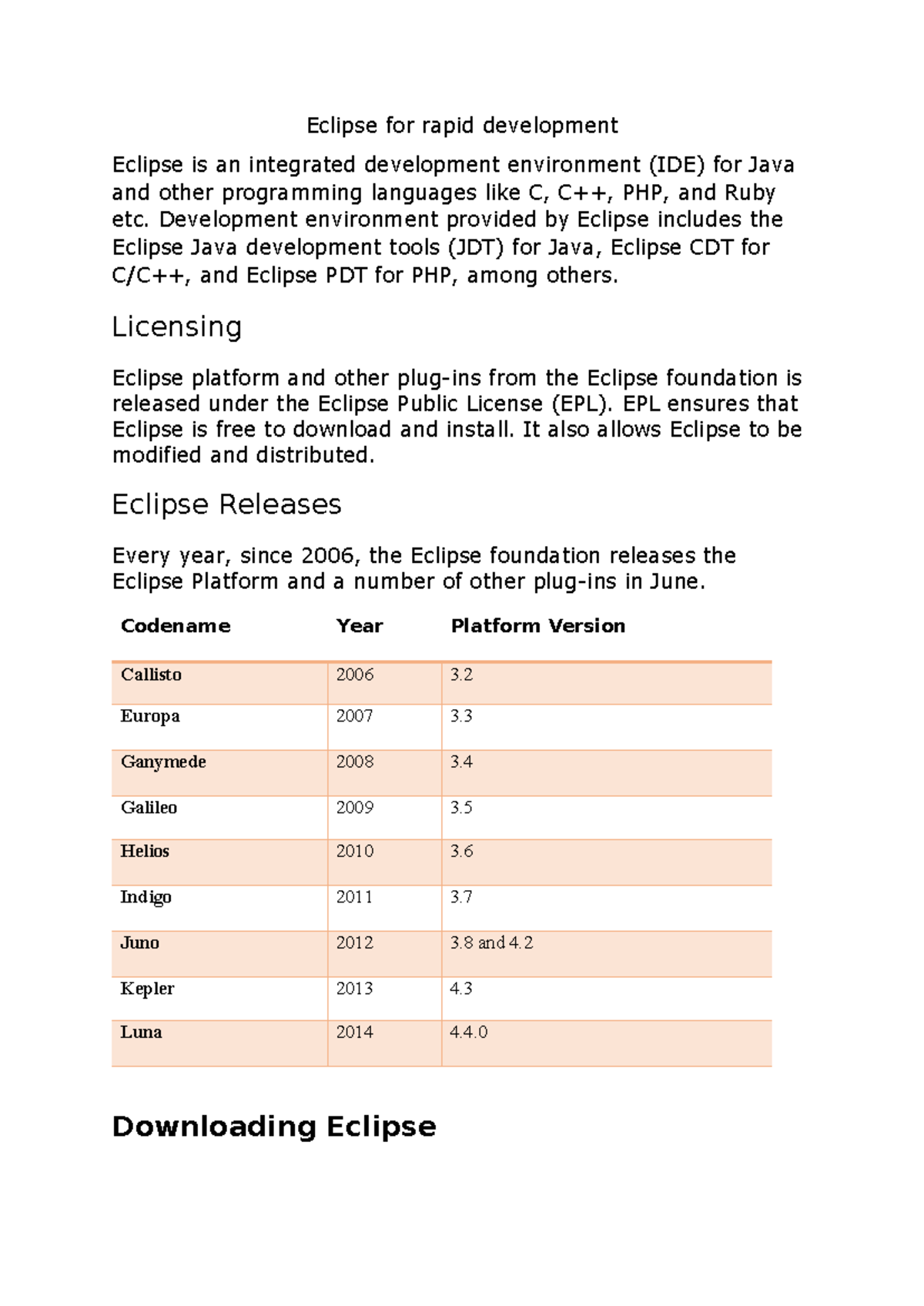 Eclipse - Development environment provided by Eclipse includes the ...