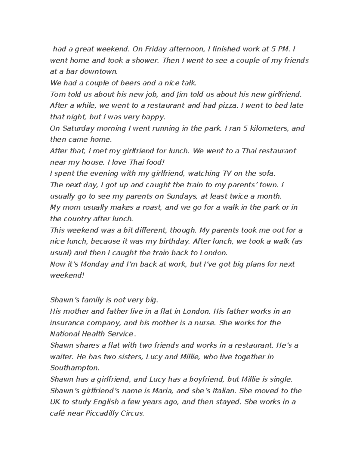 Lectura ingles - had a great weekend. On Friday afternoon, I finished ...