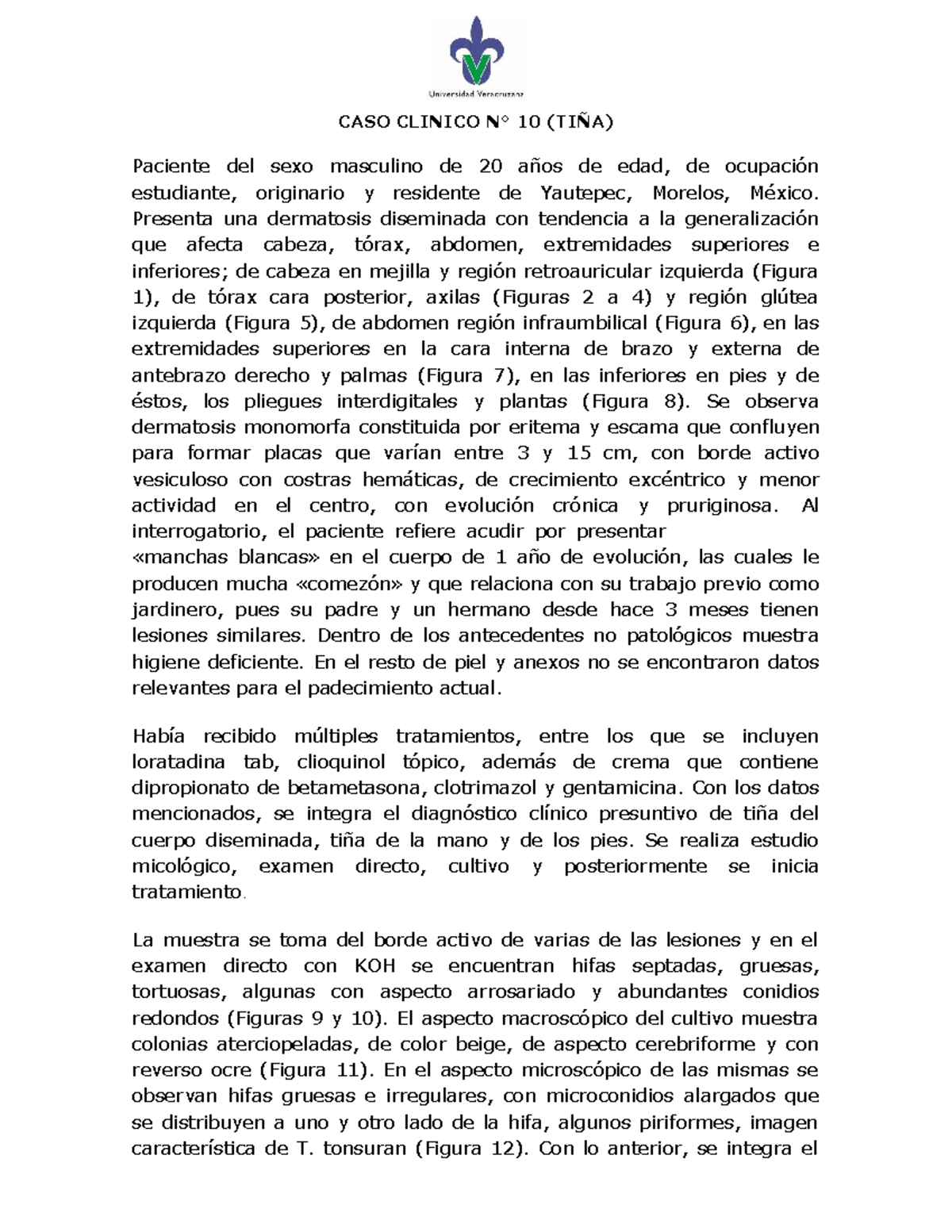 10. Caso clínico tiña piel lampiña CASO CLINICO N° 10 (TIÑA) Paciente