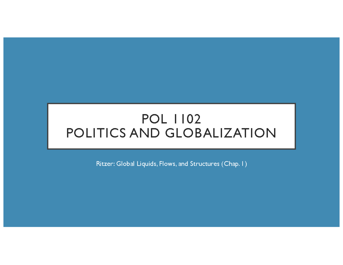 Ritzer (Chap. 1) POL 1102 POLITICS AND GLOBALIZATION Ritzer Global