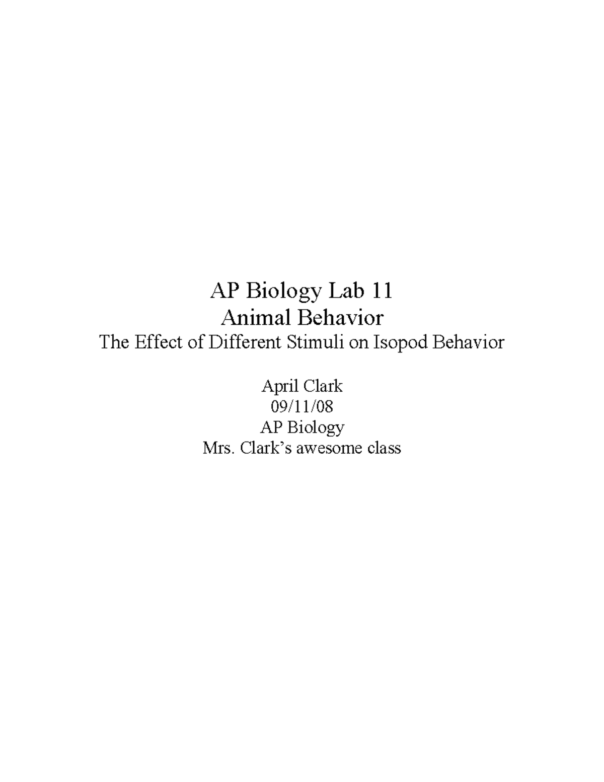 AP Biology Lab 11 example AP Biology Lab 11 Animal Behavior The Effect of Different Stimuli on