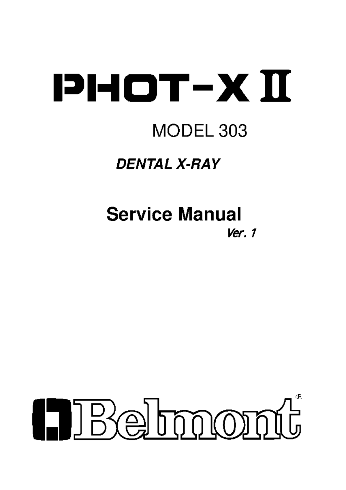 Belmont PhotX II Dental XRay Service manual MODEL 303 DENTAL X