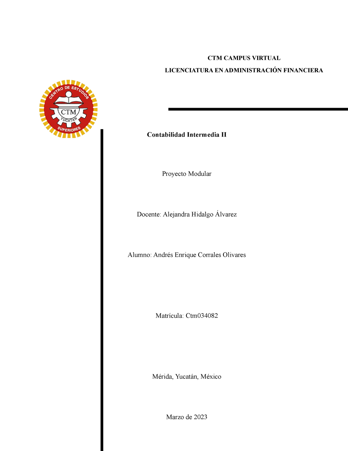 Contabilidad Intermedia Ii Proyecto Modular Ctm Campus Virtual Licenciatura En AdministraciÓn 1669