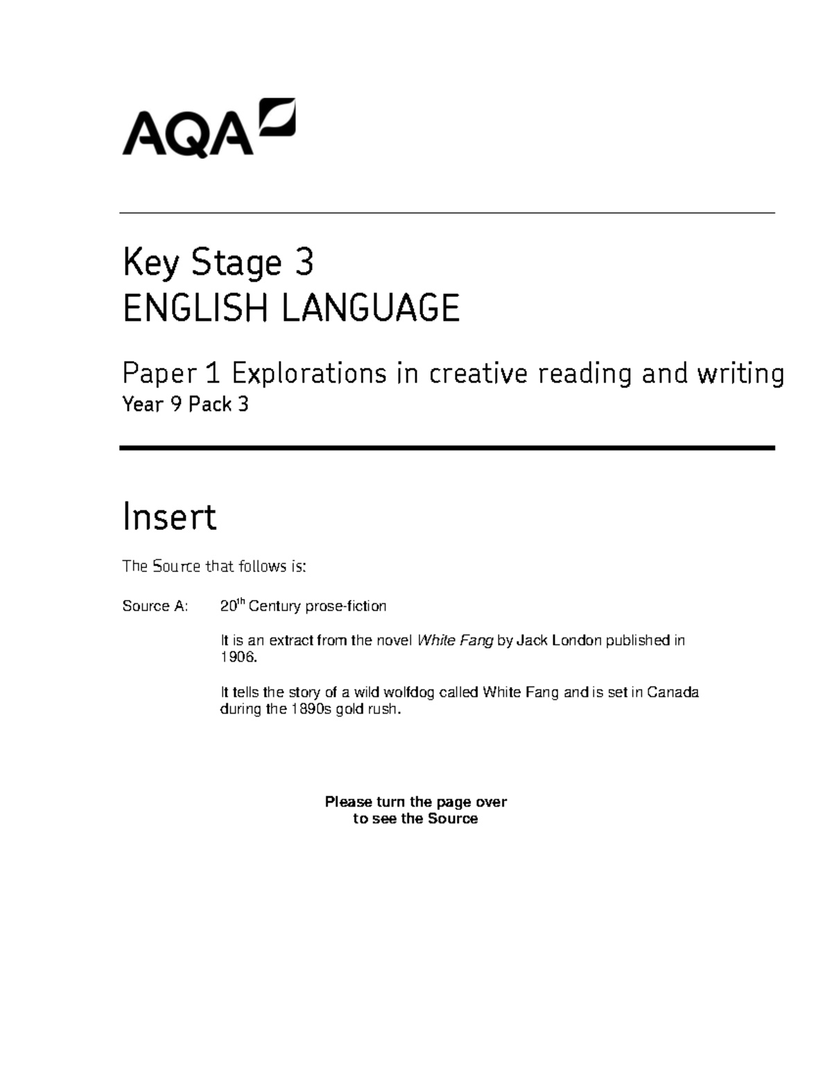White Fang insert Key Stage 3 ENGLISH LANGUAGE Paper 1 Explorations in creative reading and