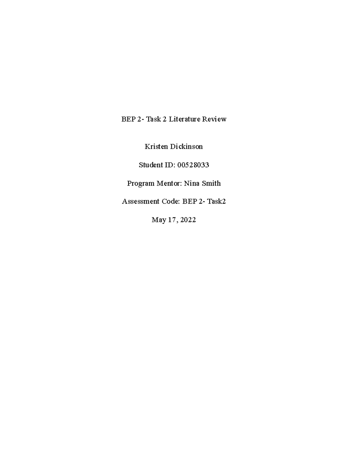 BEP task2 - Passed - BEP 2- Task 2 Literature Review Kristen Dickinson ...