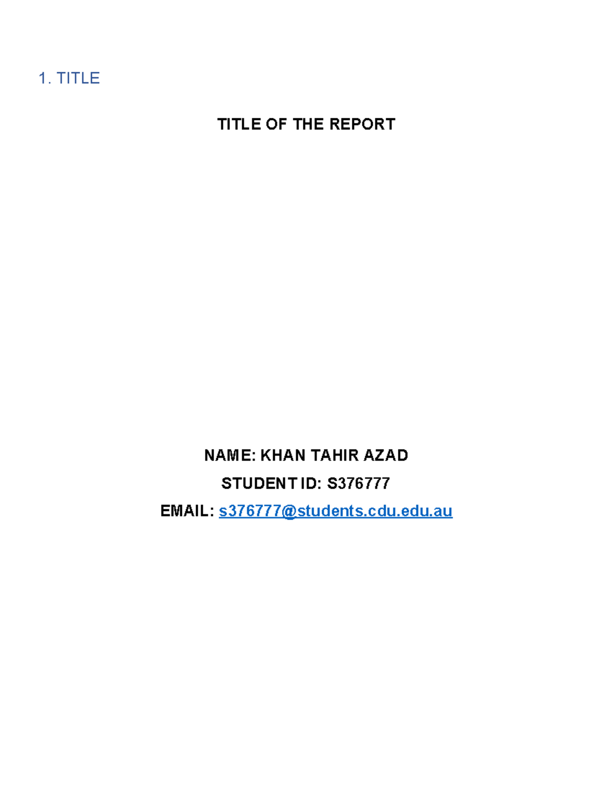 assignment 1 group - 1. TITLE TITLE OF THE REPORT NAME: KHAN TAHIR AZAD ...