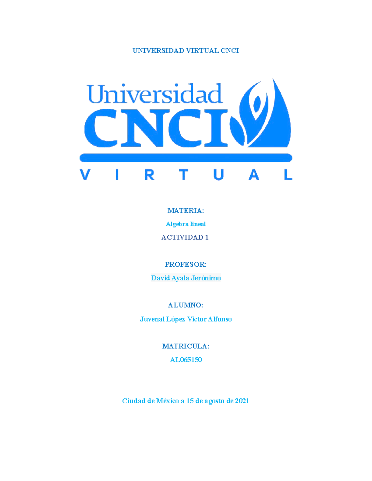 Actividad 1 Algebra - UNIVERSIDAD VIRTUAL CNCI MATERIA: Algebra Lineal ...