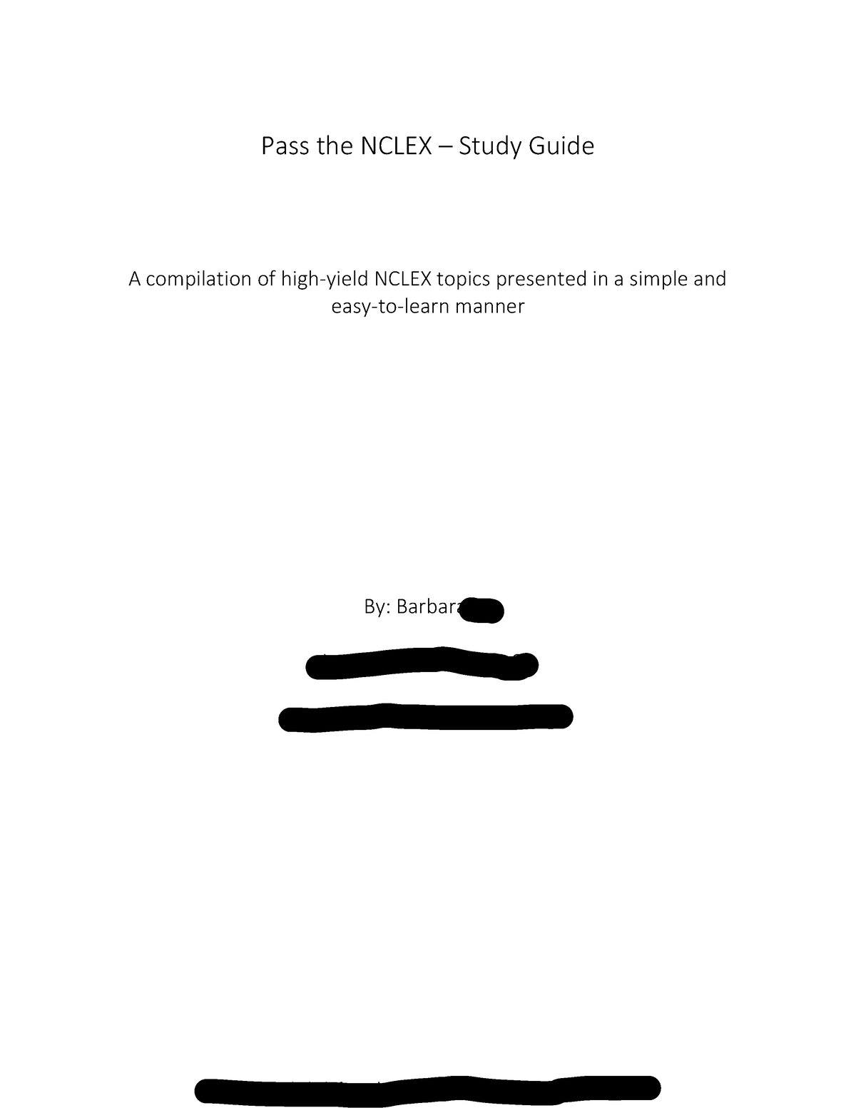 Nclex study guide copy - Pass the NCLEX – Study Guide A compilation of ...