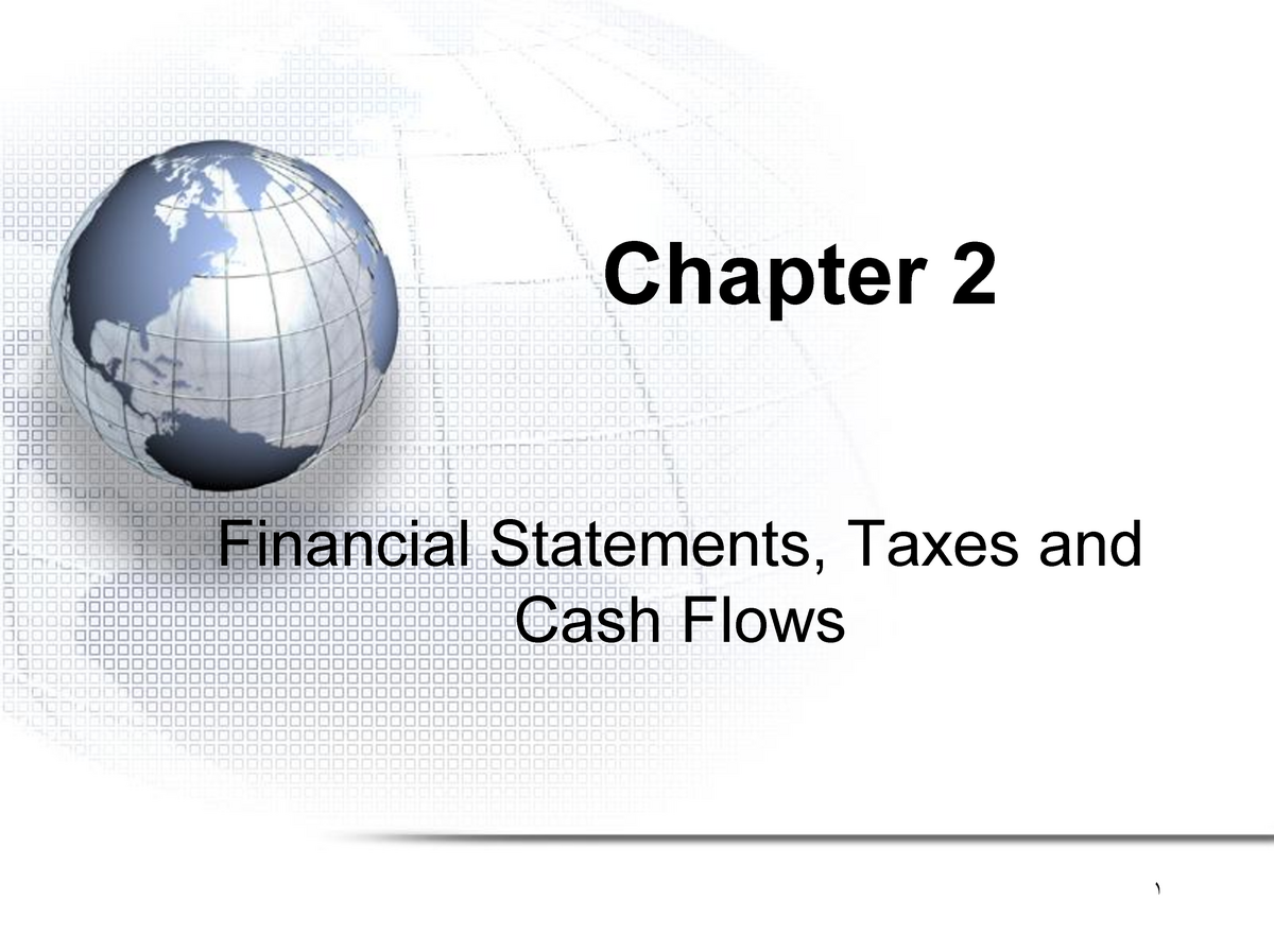 Ch2 - Financial Management Chapter 2 - 1 Financial Statements, Taxes ...