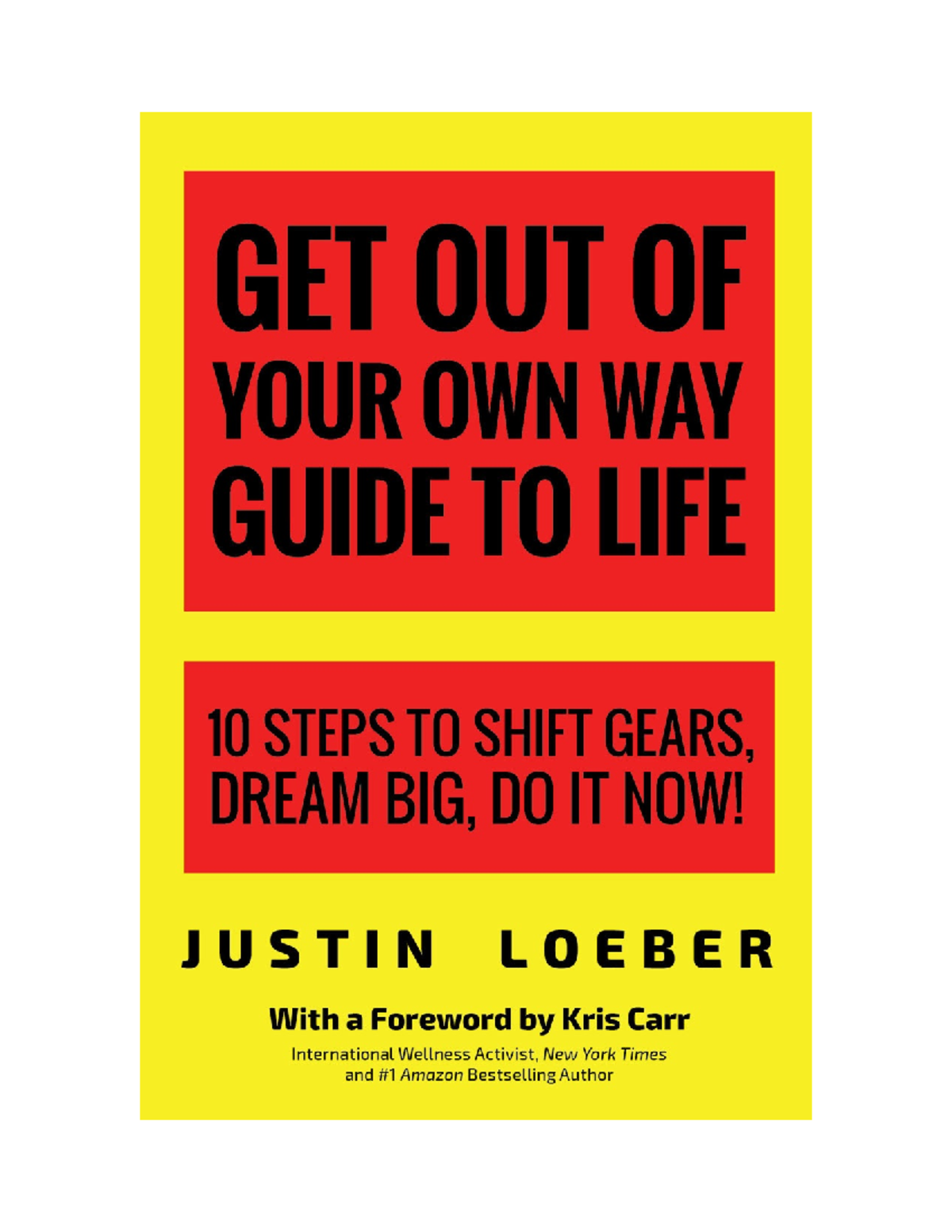 Get out of your own way guide to life 10 steps to shift gears dream big