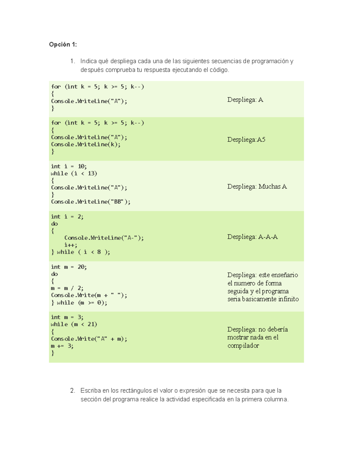 Actividad 10 progra - Opción 1: Indica qué despliega cada una de las ...