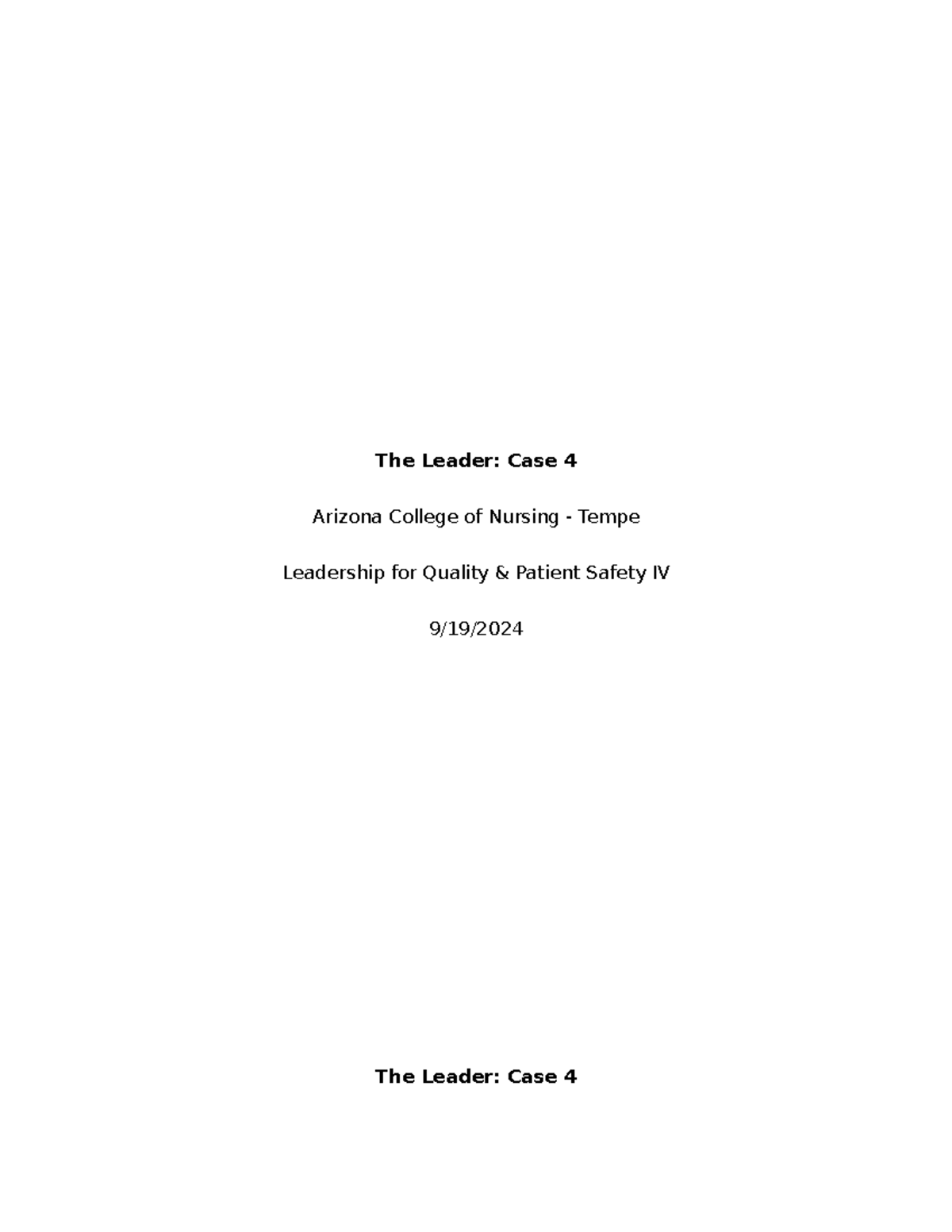 The Leader case 4 - 100 - The Leader: Case 4 Arizona College of Nursing ...
