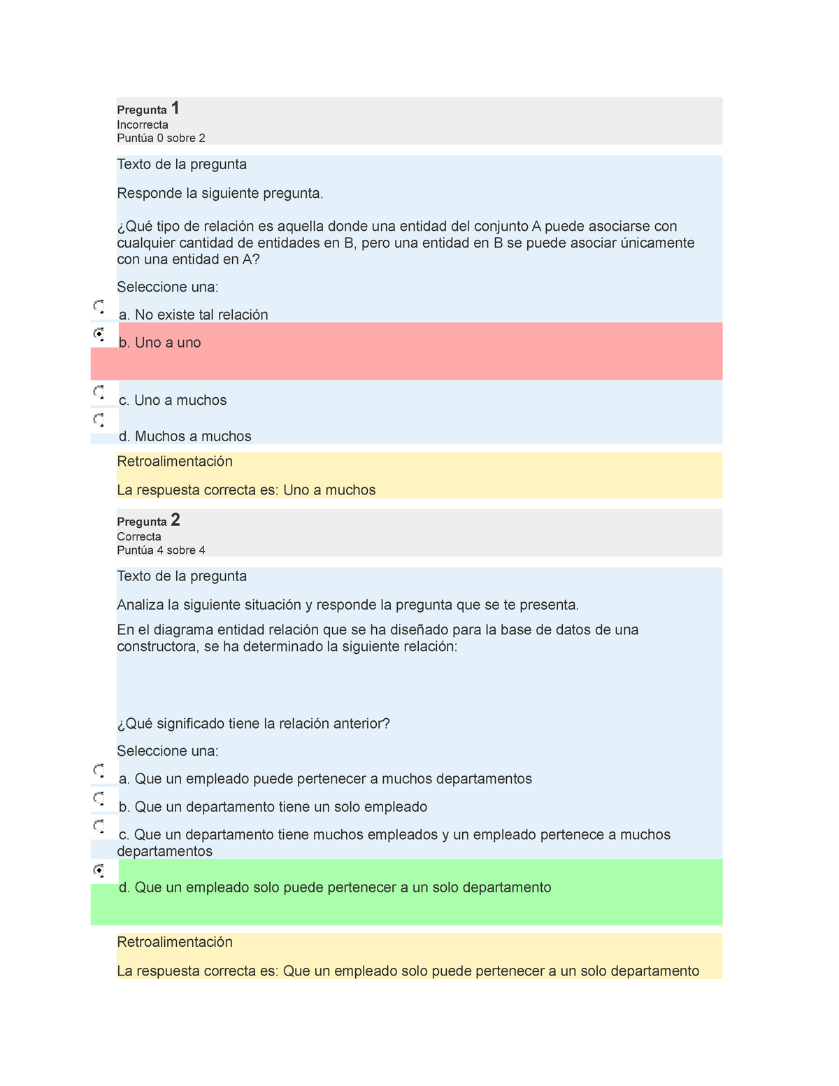 Examen de base de datos - Pregunta 1 Incorrecta Puntúa 0 sobre 2 Texto de  la pregunta Responde la - Studocu