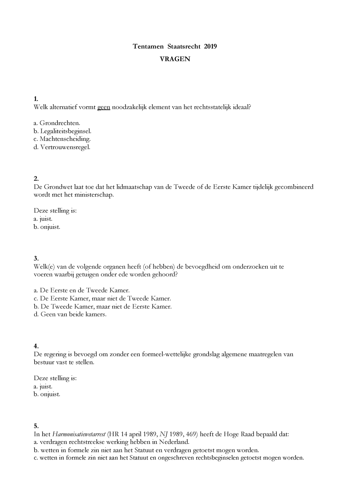 Oefententamen 2019 - Tentamen Staatsrecht 2019 VRAGEN 1. Welk ...