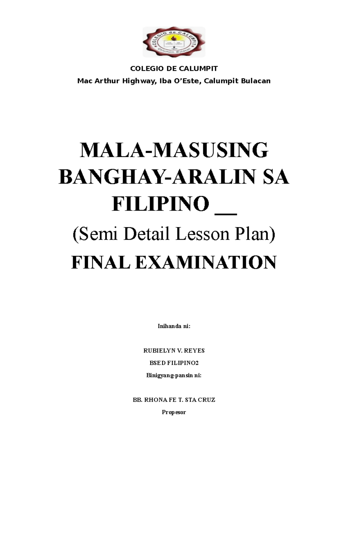 Finalssemidetailed COLEGIO DE CALUMPIT Mac Arthur Highway, Iba O’Este, Calumpit Bulacan