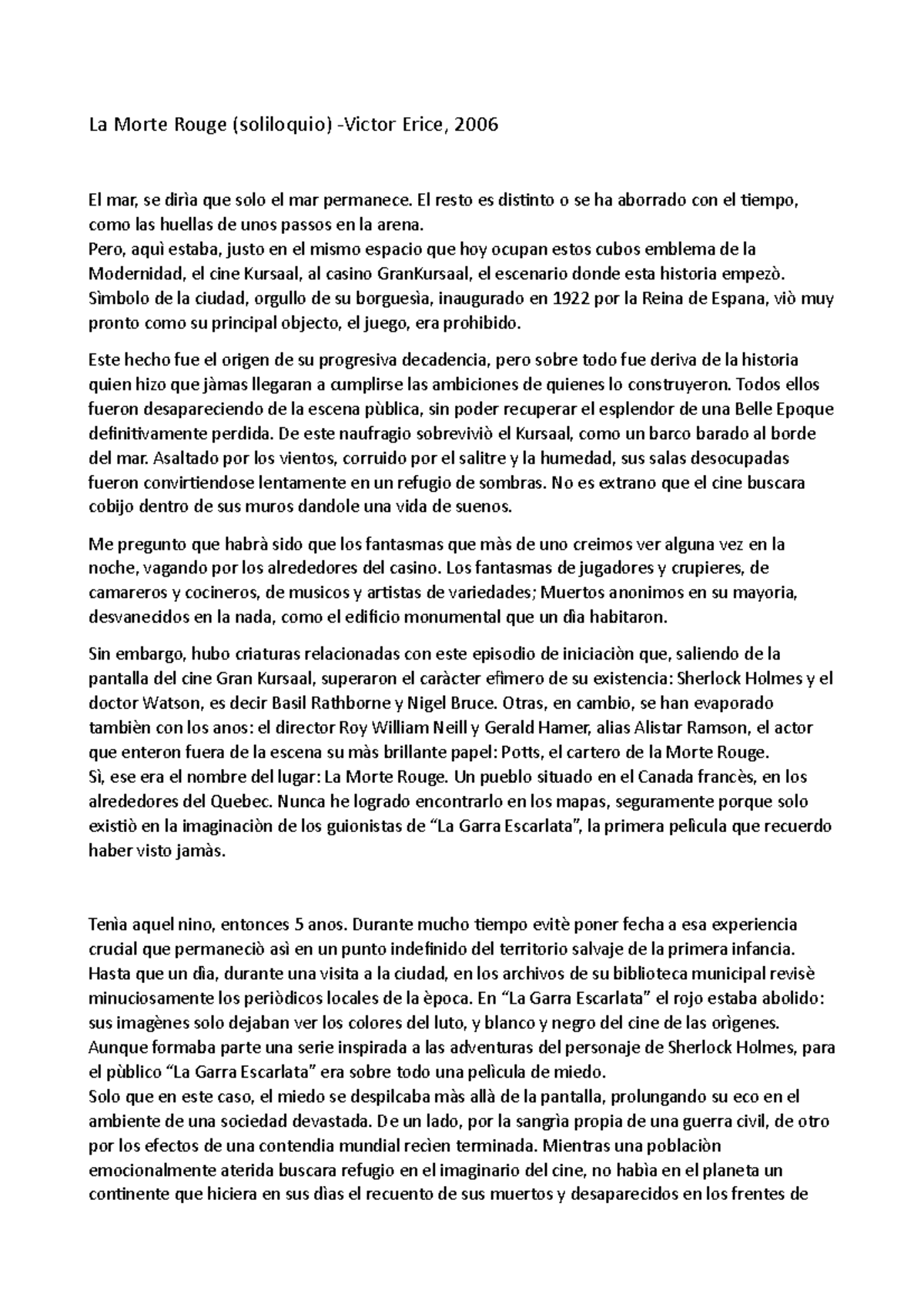 La morte rouge (Soliloquio) Víctor Erice, 2006 La Morte Rouge (soliloquio) Victor Erice