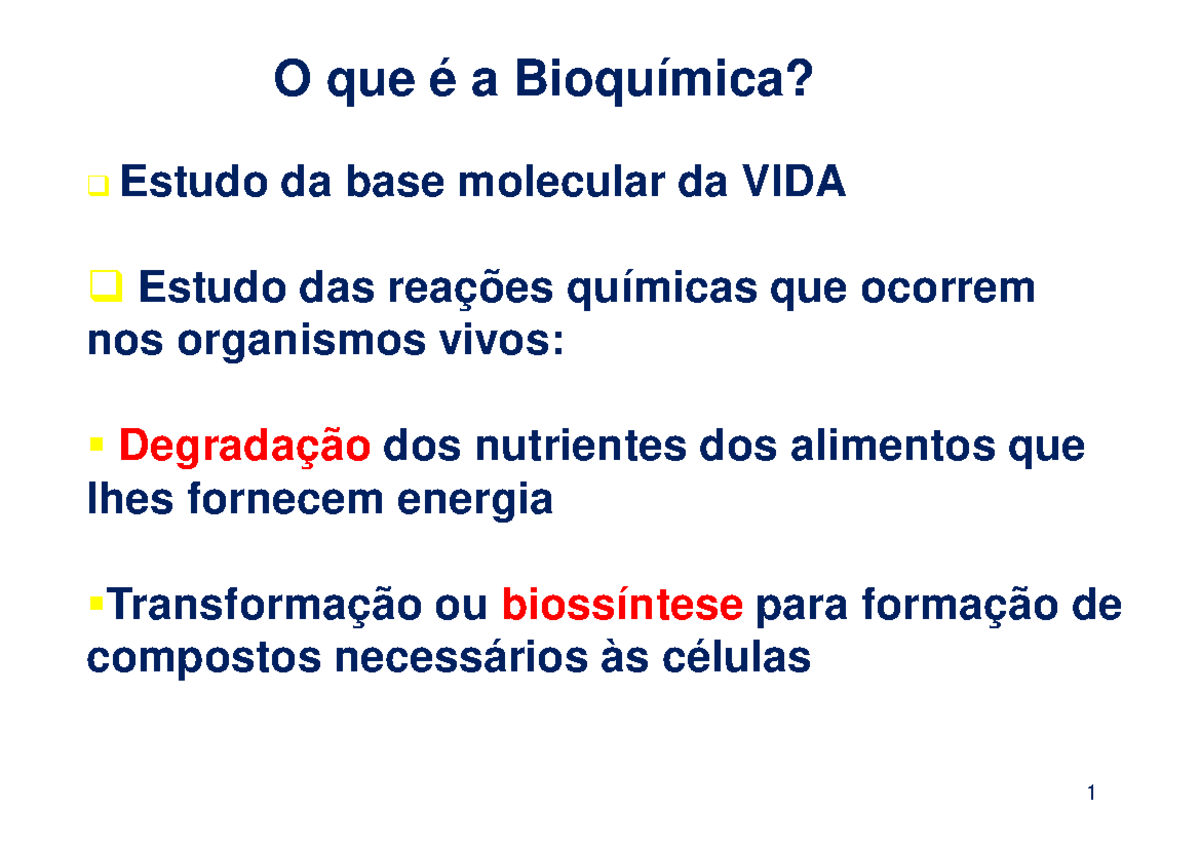 1-Aula CC - axkcn ajl - O que é a Bioquímica? Estudo da base molecular ...