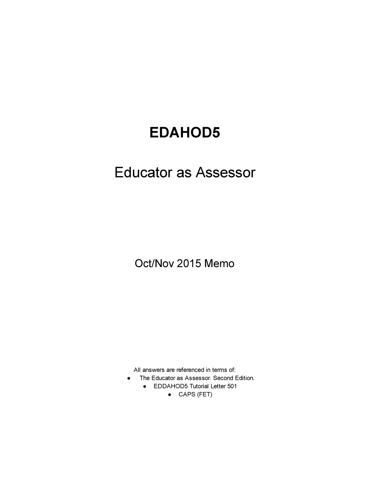 Exam June 2015 Questions And Answers Edahod5 Educator As Assessor Memo All Answers Are Referenced In Terms Of The Educator As Assessor Second Edition Eddahod5 Studocu