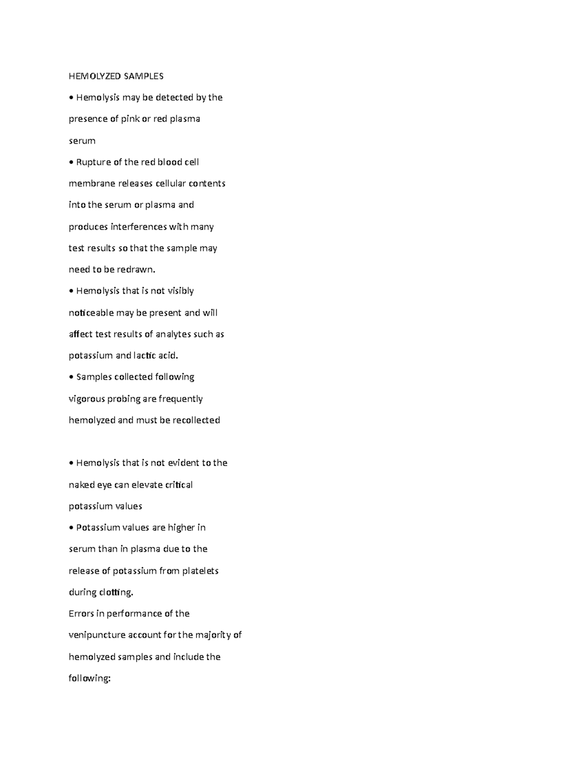 Hemolyzed Samples HEMOLYZED SAMPLES Hemolysis may be detected by the