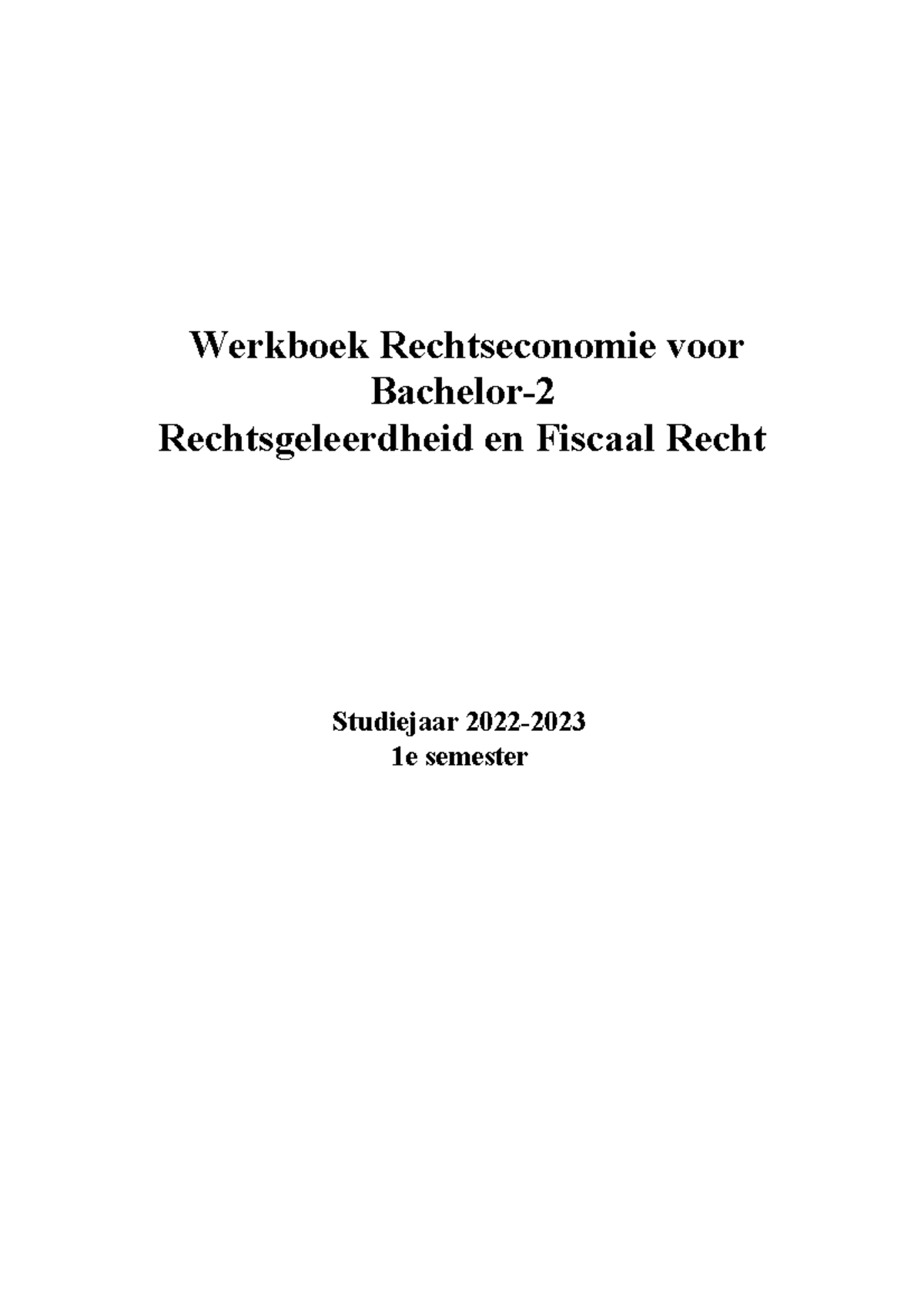 Werkboek Ba RE 2022 23 Werkboek Rechtseconomie Voor Bachelor Rechtsgeleerdheid En Fiscaal