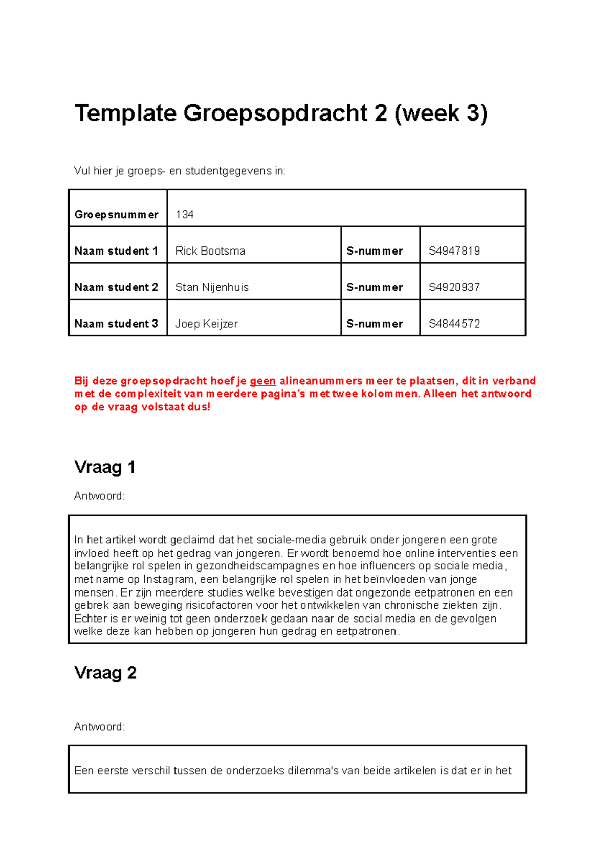 Groepsopdracht 2 - Alleen Het Antwoord Op De Vraag Volstaat Dus! Vraag ...