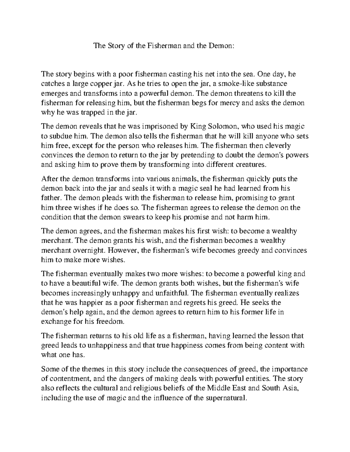 The Story of the Fisherman and the Demon One day, he catches a large