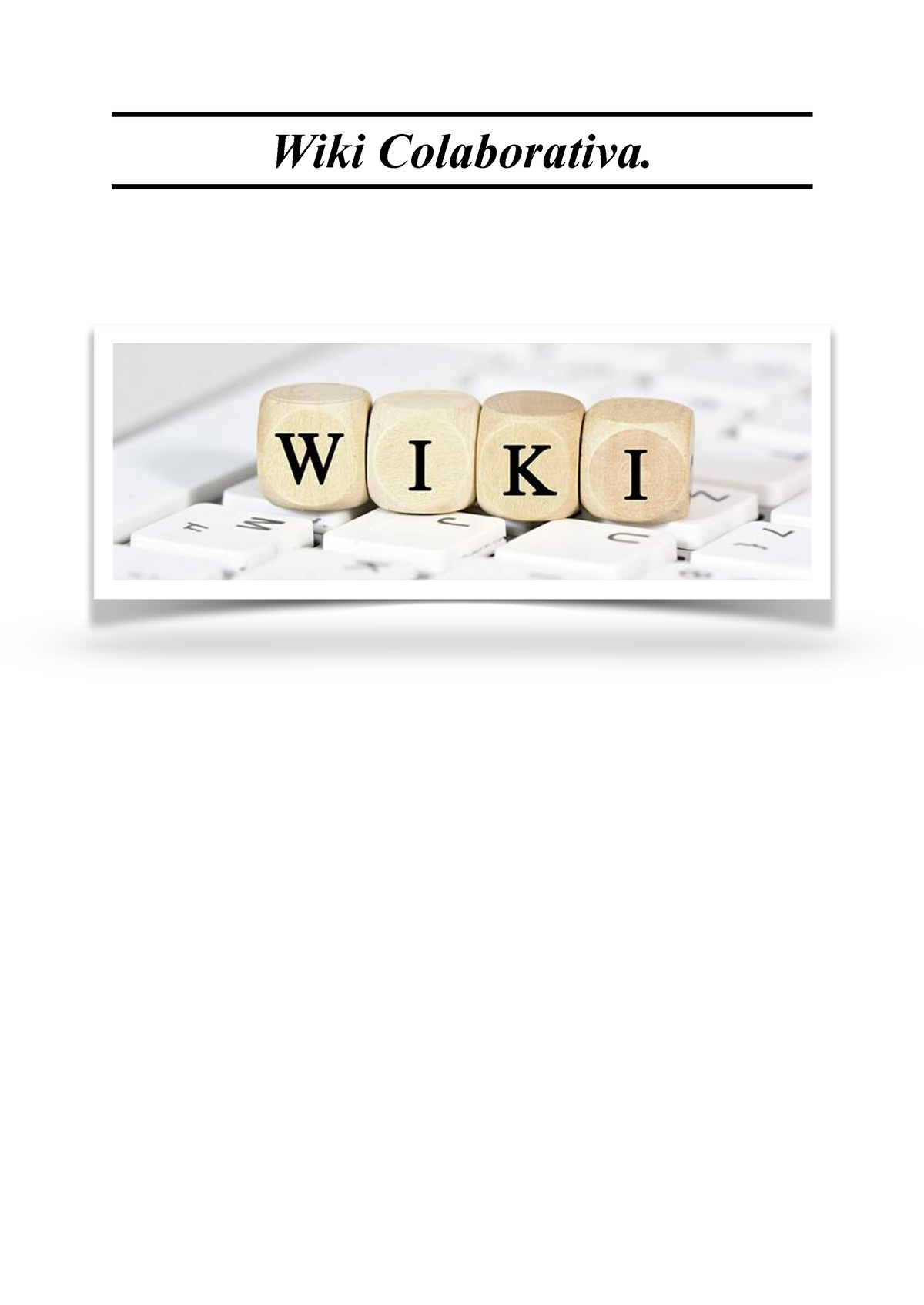 Wiki - Wiki Colaborativa - Wiki Colaborativa. Manejo De Información Es ...