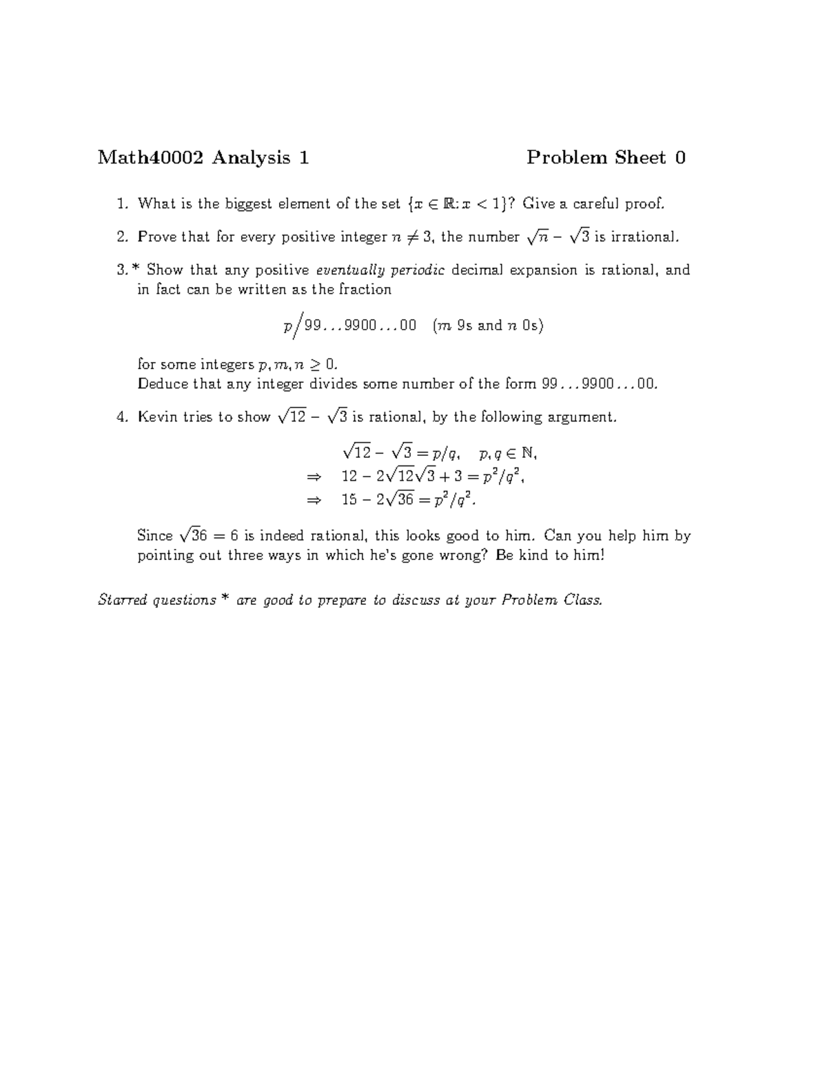 Problem Sheets 0 Math40002 Analysis 1 Problem Sheet 0 What is the biggest element of the set