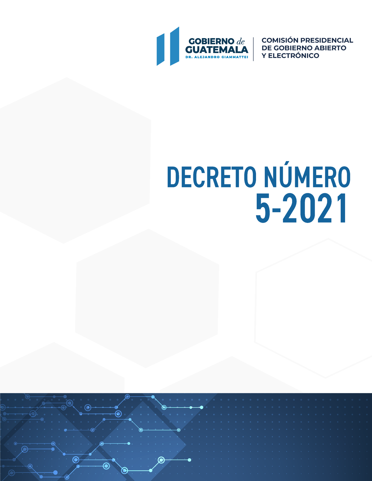 Decreto NÚMERO 5 2021 - COMISIÓN PRESIDENCIAL DE GOBIERNO ABIERTO Y ...