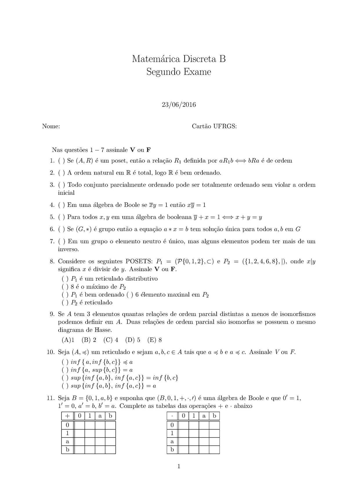 Prova 2016, Questões - Matem´arica Discreta B Segundo Exame 23/06/2016 ...