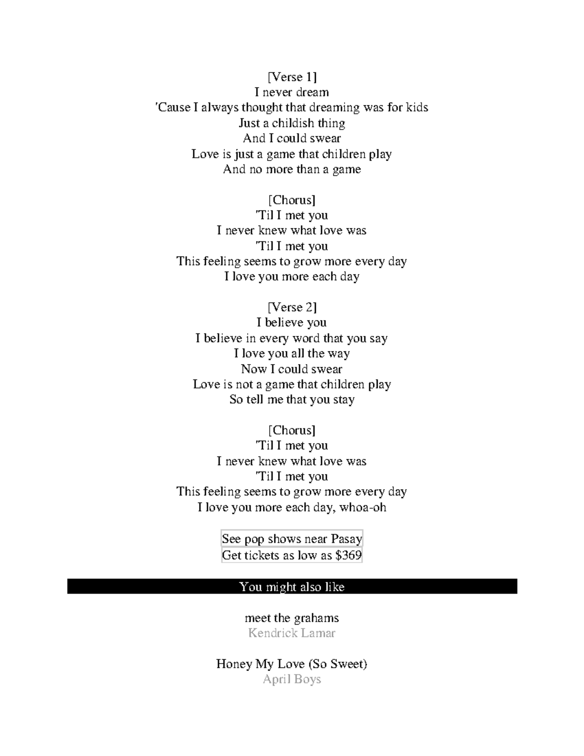 Till i met you - Lyrics that might help you - [Verse 1] I never dream ...