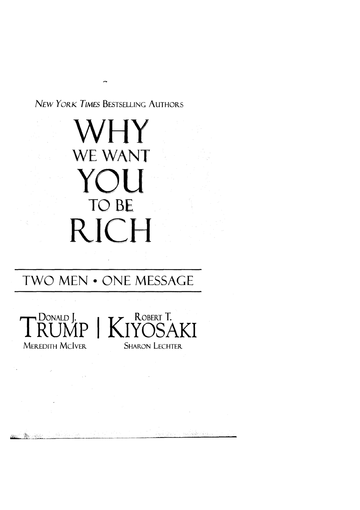 Why We Want You To Be Rich Two Men One Message Donald Trump Robert T