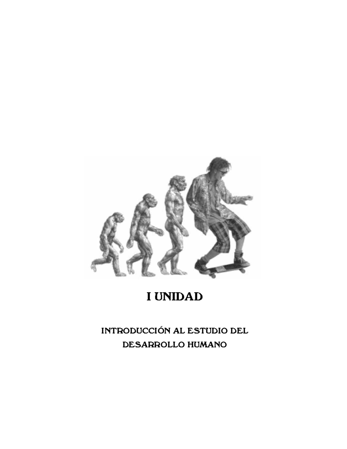 Unidad 1- Introducción Al Desarrollo Humano - I UNIDAD INtroDUccIóN Al ...