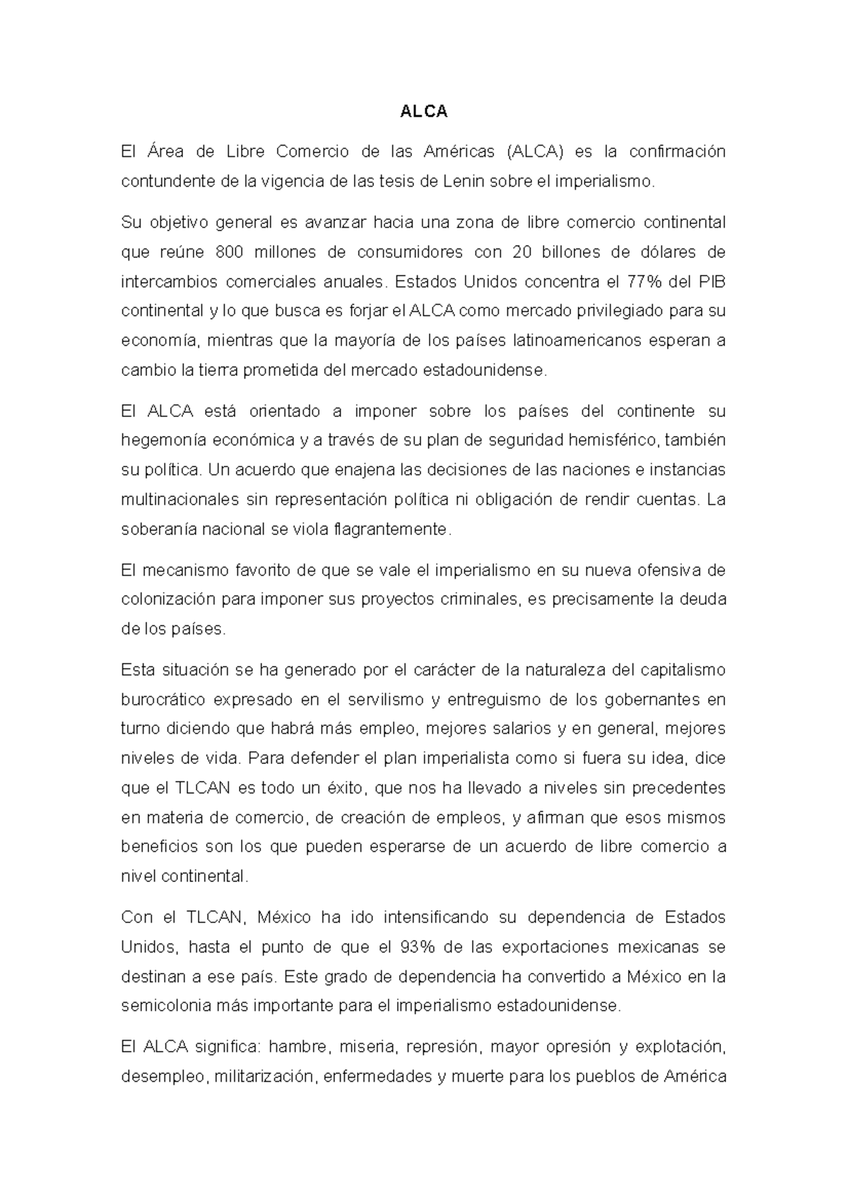 Área de Libre Comercio de las Américas (ALCA) - Su objetivo general es ...