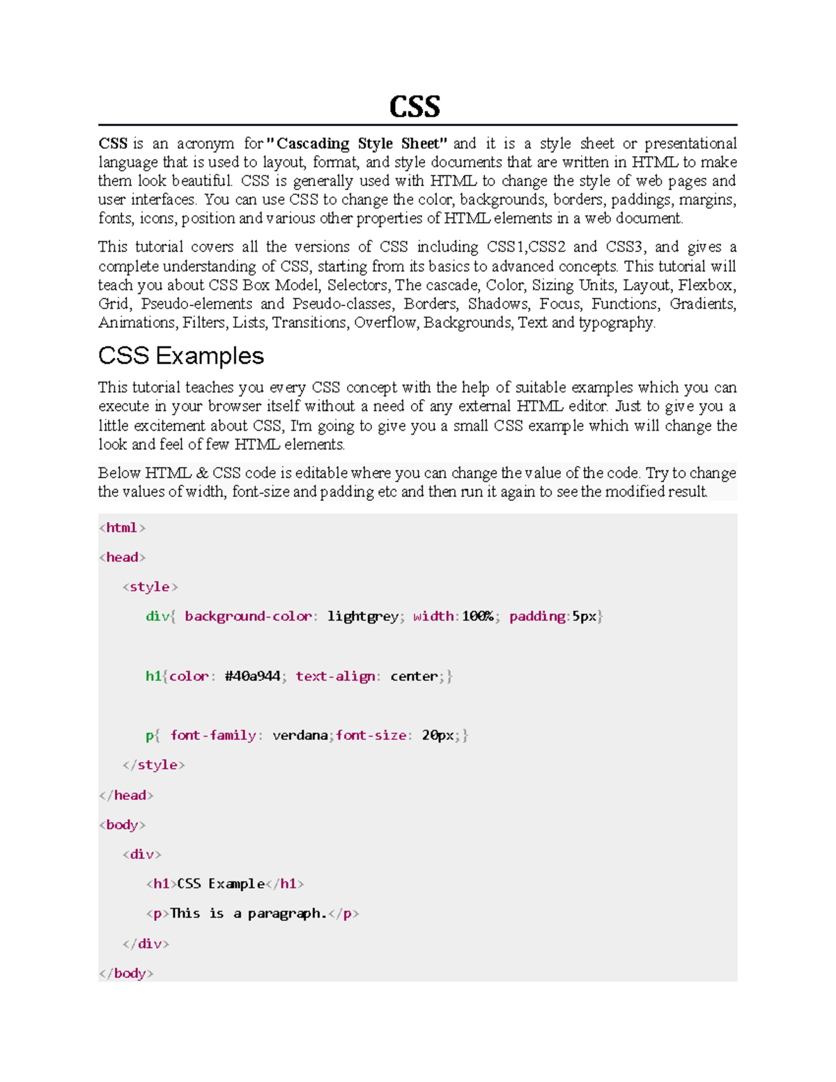CSS Oaql CSS CSS is an acronym for "Cascading Style Sheet" and it