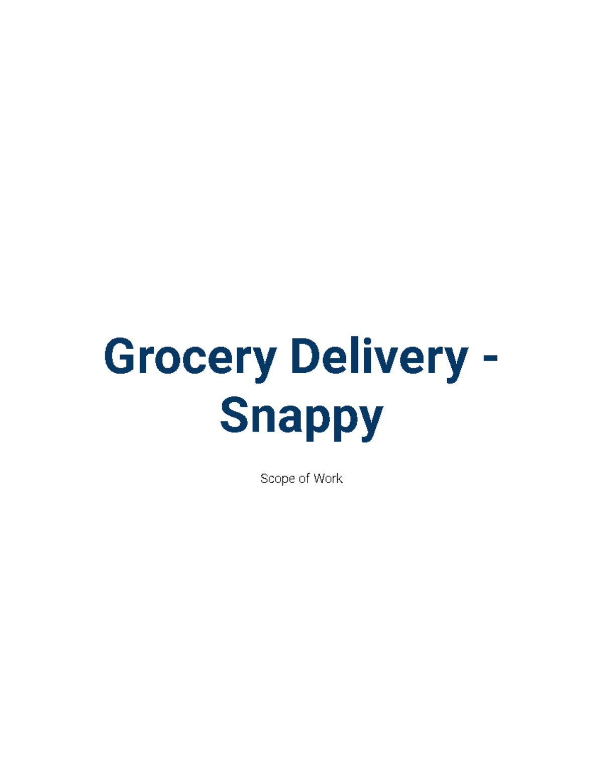 Grocery Delivery Snappy Grocery Delivery Snappy Scope of Work The