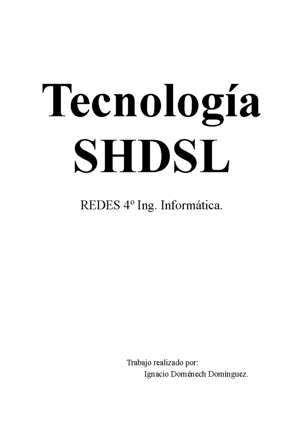 Teoria Shdsl - Hbvh - Tecnología SHDSL REDES 4º Ing. Informática ...