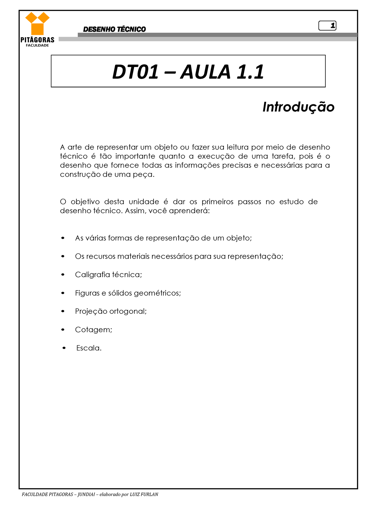 Dt01 Aula 1 Introdução Ao Desenho Tecnico Introdução A Arte De Representar Um Objeto Ou 5124