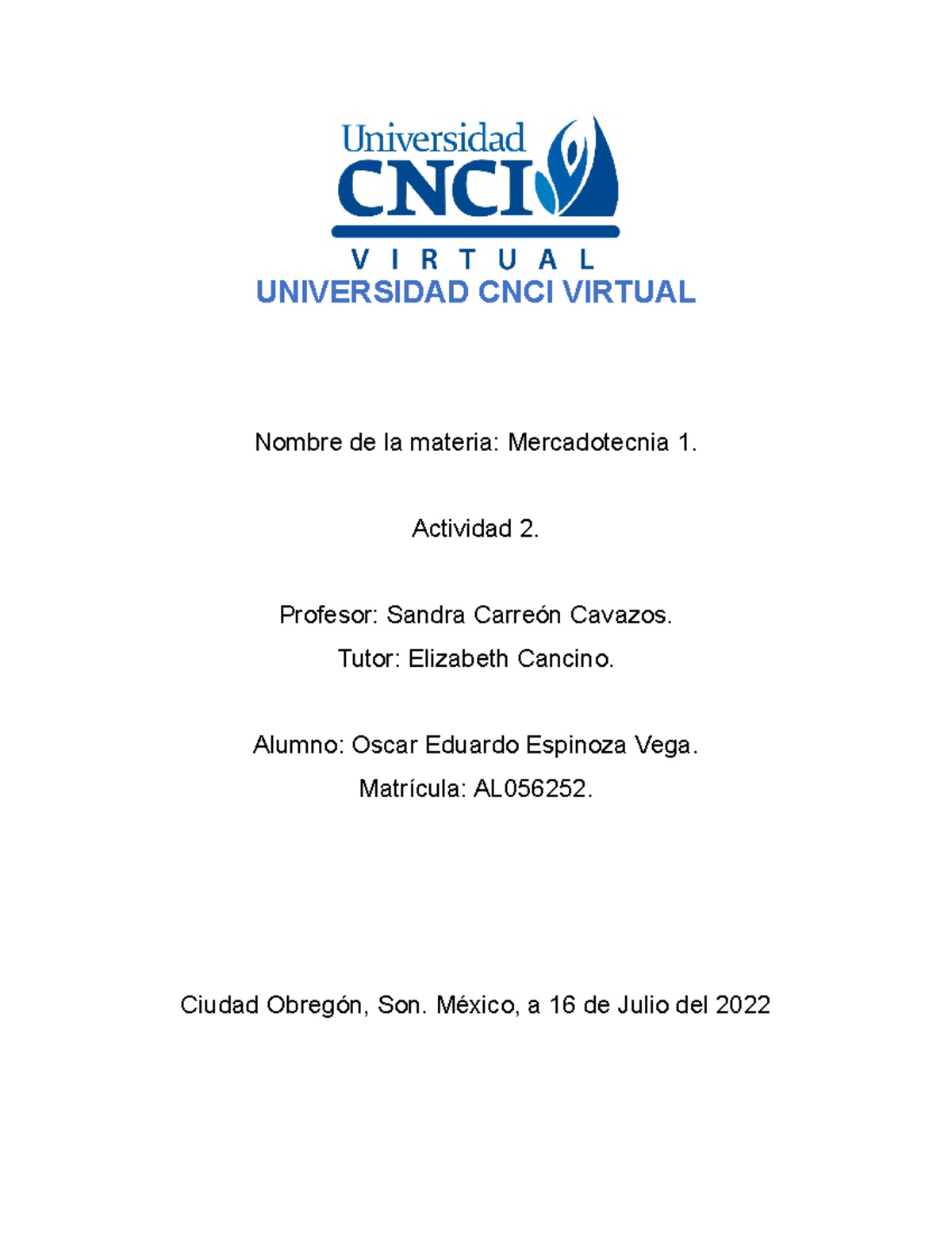 Actividad 2 - UNIVERSIDAD CNCI VIRTUAL Nombre De La Materia ...